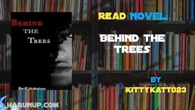 He always kills with a purpose. . Behind the trees novel by kittykatt023 free download